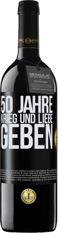 39,95 € Kostenloser Versand | Rotwein RED Ausgabe MBE Reserve 50 Jahre Krieg und Liebe geben Schwarzes Etikett. Anpassbares Etikett Reserve 12 Monate Ernte 2015 Tempranillo