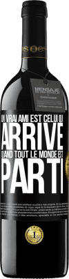 39,95 € Envoi gratuit | Vin rouge Édition RED MBE Réserve Un vrai ami est celui qui arrive quand tout le monde est parti Étiquette Noire. Étiquette personnalisable Réserve 12 Mois Récolte 2014 Tempranillo