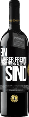 39,95 € Kostenloser Versand | Rotwein RED Ausgabe MBE Reserve Ein wahrer Freund kommt wenn alle weg sind Schwarzes Etikett. Anpassbares Etikett Reserve 12 Monate Ernte 2014 Tempranillo