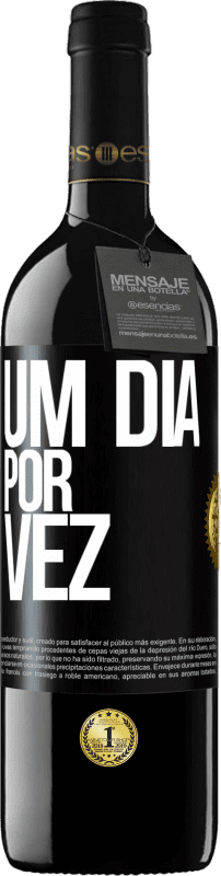 39,95 € Envio grátis | Vinho tinto Edição RED MBE Reserva Um dia por vez Etiqueta Preta. Etiqueta personalizável Reserva 12 Meses Colheita 2015 Tempranillo