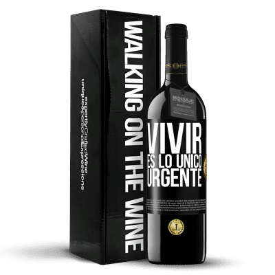 «Vivir es lo único urgente» Edición RED MBE Reserva