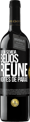 39,95 € Envio grátis | Vinho tinto Edição RED MBE Reserva Quem semeia beijos, reúne noites de paixão Etiqueta Preta. Etiqueta personalizável Reserva 12 Meses Colheita 2015 Tempranillo