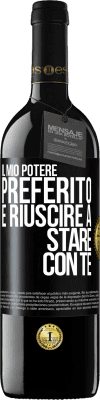 39,95 € Spedizione Gratuita | Vino rosso Edizione RED MBE Riserva Il mio potere preferito è riuscire a stare con te Etichetta Nera. Etichetta personalizzabile Riserva 12 Mesi Raccogliere 2014 Tempranillo