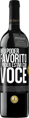 39,95 € Envio grátis | Vinho tinto Edição RED MBE Reserva Meu poder favorito é poder estar com você Etiqueta Preta. Etiqueta personalizável Reserva 12 Meses Colheita 2016 Tempranillo