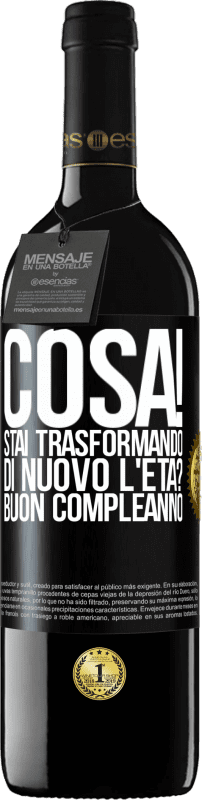 39,95 € Spedizione Gratuita | Vino rosso Edizione RED MBE Riserva Cosa! Stai trasformando di nuovo l'età? Buon compleanno Etichetta Nera. Etichetta personalizzabile Riserva 12 Mesi Raccogliere 2016 Tempranillo