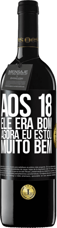 39,95 € Envio grátis | Vinho tinto Edição RED MBE Reserva Aos 18 ele era bom. Agora eu estou muito bem Etiqueta Preta. Etiqueta personalizável Reserva 12 Meses Colheita 2015 Tempranillo