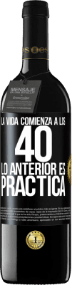 39,95 € Envío gratis | Vino Tinto Edición RED MBE Reserva La vida comienza a los 40. Lo anterior es solamente práctica Etiqueta Negra. Etiqueta personalizable Reserva 12 Meses Cosecha 2014 Tempranillo