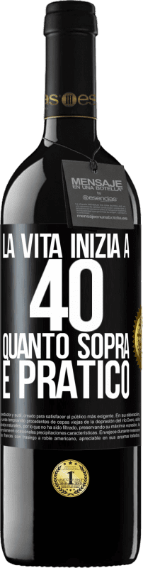 39,95 € Spedizione Gratuita | Vino rosso Edizione RED MBE Riserva La vita inizia a 40 anni. Quanto sopra è pratico Etichetta Nera. Etichetta personalizzabile Riserva 12 Mesi Raccogliere 2015 Tempranillo