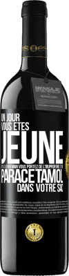 39,95 € Envoi gratuit | Vin rouge Édition RED MBE Réserve Un jour, vous êtes jeune et le lendemain, vous portez de l'ibuprofène et du paracétamol dans votre sac Étiquette Noire. Étiquette personnalisable Réserve 12 Mois Récolte 2014 Tempranillo