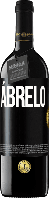 39,95 € Envío gratis | Vino Tinto Edición RED MBE Reserva Ábrelo Etiqueta Negra. Etiqueta personalizable Reserva 12 Meses Cosecha 2015 Tempranillo