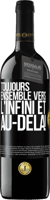 39,95 € Envoi gratuit | Vin rouge Édition RED MBE Réserve Toujours ensemble vers l'infini et au-delà! Étiquette Noire. Étiquette personnalisable Réserve 12 Mois Récolte 2015 Tempranillo