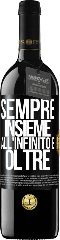 39,95 € Spedizione Gratuita | Vino rosso Edizione RED MBE Riserva Sempre insieme all'infinito e oltre Etichetta Nera. Etichetta personalizzabile Riserva 12 Mesi Raccogliere 2015 Tempranillo