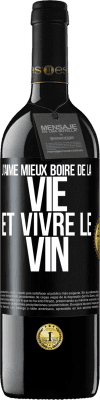 39,95 € Envoi gratuit | Vin rouge Édition RED MBE Réserve J'aime mieux boire de la vie et vivre le vin Étiquette Noire. Étiquette personnalisable Réserve 12 Mois Récolte 2014 Tempranillo