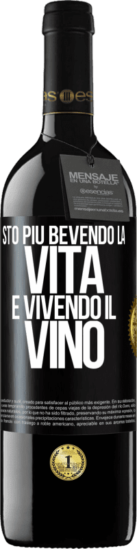 39,95 € Spedizione Gratuita | Vino rosso Edizione RED MBE Riserva Sto più bevendo la vita e vivendo il vino Etichetta Nera. Etichetta personalizzabile Riserva 12 Mesi Raccogliere 2015 Tempranillo