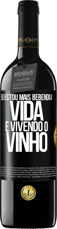 39,95 € Envio grátis | Vinho tinto Edição RED MBE Reserva Eu estou mais bebendo a vida e vivendo o vinho Etiqueta Preta. Etiqueta personalizável Reserva 12 Meses Colheita 2015 Tempranillo