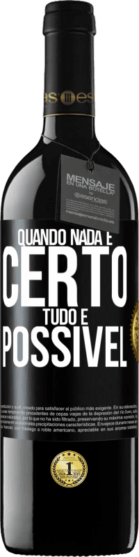 39,95 € Envio grátis | Vinho tinto Edição RED MBE Reserva Quando nada é certo, tudo é possível Etiqueta Preta. Etiqueta personalizável Reserva 12 Meses Colheita 2014 Tempranillo