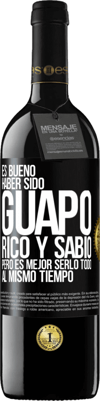 39,95 € Envío gratis | Vino Tinto Edición RED MBE Reserva Es bueno haber sido guapo, rico y sabio, pero es mejor serlo todo al mismo tiempo Etiqueta Negra. Etiqueta personalizable Reserva 12 Meses Cosecha 2014 Tempranillo