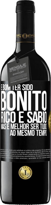 39,95 € Envio grátis | Vinho tinto Edição RED MBE Reserva É bom ter sido bonito, rico e sábio, mas é melhor ser tudo ao mesmo tempo Etiqueta Preta. Etiqueta personalizável Reserva 12 Meses Colheita 2014 Tempranillo