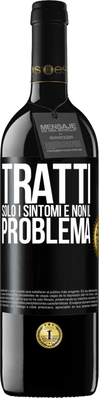 39,95 € Spedizione Gratuita | Vino rosso Edizione RED MBE Riserva Tratti solo i sintomi e non il problema Etichetta Nera. Etichetta personalizzabile Riserva 12 Mesi Raccogliere 2015 Tempranillo