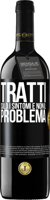 39,95 € Spedizione Gratuita | Vino rosso Edizione RED MBE Riserva Tratti solo i sintomi e non il problema Etichetta Nera. Etichetta personalizzabile Riserva 12 Mesi Raccogliere 2016 Tempranillo