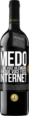 39,95 € Envio grátis | Vinho tinto Edição RED MBE Reserva Com medo de que você vá embora? Nem que você fosse internet Etiqueta Preta. Etiqueta personalizável Reserva 12 Meses Colheita 2015 Tempranillo