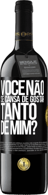 39,95 € Envio grátis | Vinho tinto Edição RED MBE Reserva Você não se cansa de gostar tanto de mim? Etiqueta Preta. Etiqueta personalizável Reserva 12 Meses Colheita 2014 Tempranillo