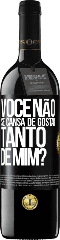 39,95 € Envio grátis | Vinho tinto Edição RED MBE Reserva Você não se cansa de gostar tanto de mim? Etiqueta Preta. Etiqueta personalizável Reserva 12 Meses Colheita 2015 Tempranillo