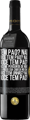 39,95 € Envio grátis | Vinho tinto Edição RED MBE Reserva Tem pão? Não. Você tem pão? Não. Você tem pão? Você me pergunta de novo e eu prego sua cabeça no chão. Você tem unhas? Não Etiqueta Preta. Etiqueta personalizável Reserva 12 Meses Colheita 2015 Tempranillo