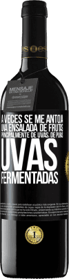 39,95 € Envío gratis | Vino Tinto Edición RED MBE Reserva A veces se me antoja una ensalada de frutas, principalmente de uvas, de puras uvas fermentadas Etiqueta Negra. Etiqueta personalizable Reserva 12 Meses Cosecha 2015 Tempranillo