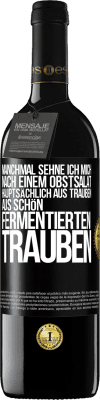 39,95 € Kostenloser Versand | Rotwein RED Ausgabe MBE Reserve Manchmal sehne ich mich nach einem Obstsalat, hauptsächlich aus Trauben, aus schön fermentierten Trauben Schwarzes Etikett. Anpassbares Etikett Reserve 12 Monate Ernte 2015 Tempranillo