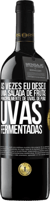 39,95 € Envio grátis | Vinho tinto Edição RED MBE Reserva Às vezes eu desejo uma salada de frutas, principalmente de uvas, de uvas puras fermentadas Etiqueta Preta. Etiqueta personalizável Reserva 12 Meses Colheita 2015 Tempranillo