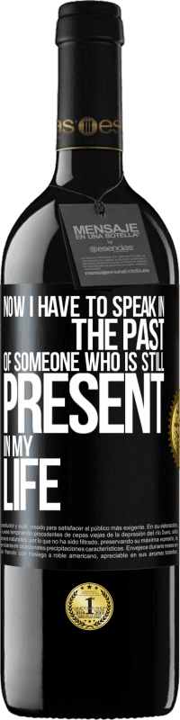 39,95 € Free Shipping | Red Wine RED Edition MBE Reserve Now I have to speak in the past of someone who is still present in my life Black Label. Customizable label Reserve 12 Months Harvest 2014 Tempranillo