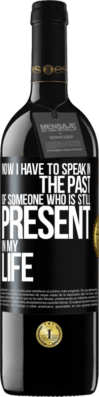 39,95 € Free Shipping | Red Wine RED Edition MBE Reserve Now I have to speak in the past of someone who is still present in my life Black Label. Customizable label Reserve 12 Months Harvest 2015 Tempranillo