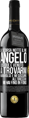 39,95 € Spedizione Gratuita | Vino rosso Edizione RED MBE Riserva La scorsa notte il mio angelo custode è venuto a trovarmi. Mi avvolse e mi sussurrò all'orecchio: mi hai fino in fondo Etichetta Nera. Etichetta personalizzabile Riserva 12 Mesi Raccogliere 2014 Tempranillo