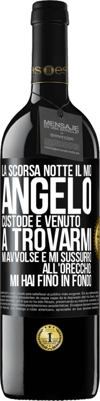 39,95 € Spedizione Gratuita | Vino rosso Edizione RED MBE Riserva La scorsa notte il mio angelo custode è venuto a trovarmi. Mi avvolse e mi sussurrò all'orecchio: mi hai fino in fondo Etichetta Nera. Etichetta personalizzabile Riserva 12 Mesi Raccogliere 2015 Tempranillo