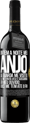 39,95 € Envio grátis | Vinho tinto Edição RED MBE Reserva Ontem à noite meu anjo da guarda me visitou. Ele me envolveu e sussurrou em meu ouvido: Você me tem até o fim Etiqueta Preta. Etiqueta personalizável Reserva 12 Meses Colheita 2014 Tempranillo