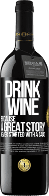 39,95 € 免费送货 | 红酒 RED版 MBE 预订 喝酒，因为一个伟大的故事从来没有从沙拉开始 黑标. 可自定义的标签 预订 12 个月 收成 2014 Tempranillo