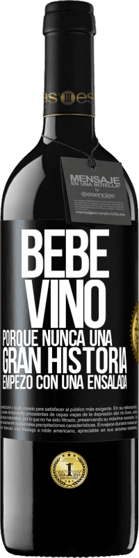 39,95 € Envío gratis | Vino Tinto Edición RED MBE Reserva Bebe vino, porque nunca una gran historia empezó con una ensalada Etiqueta Negra. Etiqueta personalizable Reserva 12 Meses Cosecha 2015 Tempranillo