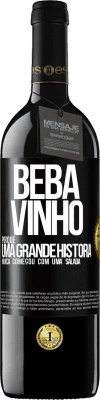 39,95 € Envio grátis | Vinho tinto Edição RED MBE Reserva Beba vinho, porque uma grande história nunca começou com uma salada Etiqueta Preta. Etiqueta personalizável Reserva 12 Meses Colheita 2014 Tempranillo