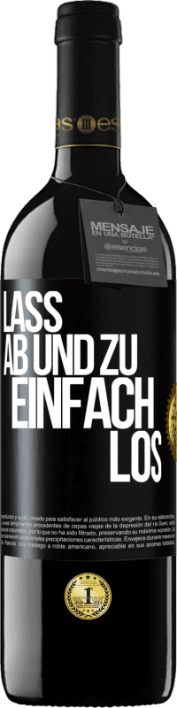 39,95 € Kostenloser Versand | Rotwein RED Ausgabe MBE Reserve Lass ab und zu einfach los Schwarzes Etikett. Anpassbares Etikett Reserve 12 Monate Ernte 2014 Tempranillo