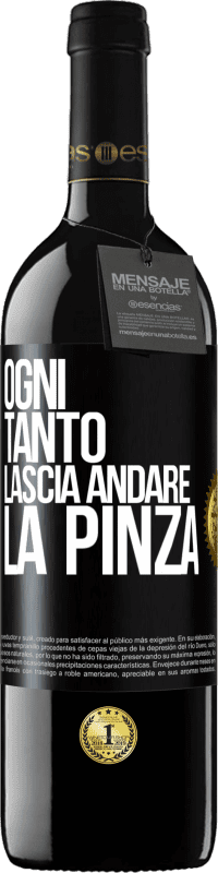 39,95 € Spedizione Gratuita | Vino rosso Edizione RED MBE Riserva Ogni tanto lascia andare la pinza Etichetta Nera. Etichetta personalizzabile Riserva 12 Mesi Raccogliere 2015 Tempranillo