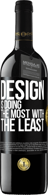 39,95 € Free Shipping | Red Wine RED Edition MBE Reserve Design is doing the most with the least Black Label. Customizable label Reserve 12 Months Harvest 2015 Tempranillo