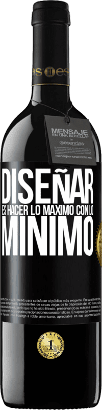 39,95 € Envío gratis | Vino Tinto Edición RED MBE Reserva Diseñar es hacer lo máximo con lo mínimo Etiqueta Negra. Etiqueta personalizable Reserva 12 Meses Cosecha 2015 Tempranillo