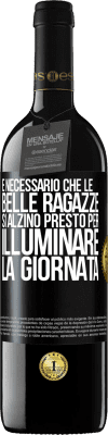 39,95 € Spedizione Gratuita | Vino rosso Edizione RED MBE Riserva È necessario che le belle ragazze si alzino presto per illuminare la giornata Etichetta Nera. Etichetta personalizzabile Riserva 12 Mesi Raccogliere 2015 Tempranillo