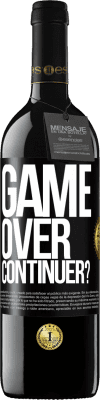 39,95 € Envoi gratuit | Vin rouge Édition RED MBE Réserve GAME OVER. Continuer? Étiquette Noire. Étiquette personnalisable Réserve 12 Mois Récolte 2014 Tempranillo