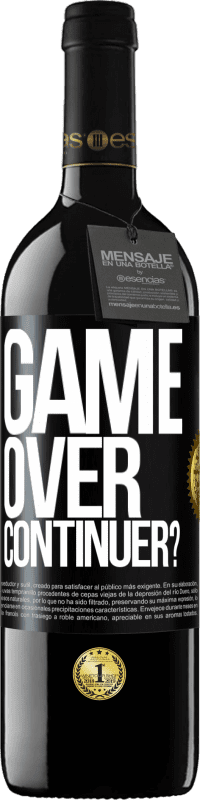 39,95 € Envoi gratuit | Vin rouge Édition RED MBE Réserve GAME OVER. Continuer? Étiquette Noire. Étiquette personnalisable Réserve 12 Mois Récolte 2016 Tempranillo