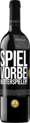 39,95 € Kostenloser Versand | Rotwein RED Ausgabe MBE Reserve SPIEL VORBEI. Weiterspielen? Schwarzes Etikett. Anpassbares Etikett Reserve 12 Monate Ernte 2014 Tempranillo