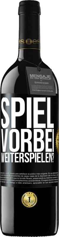 39,95 € Kostenloser Versand | Rotwein RED Ausgabe MBE Reserve SPIEL VORBEI. Weiterspielen? Schwarzes Etikett. Anpassbares Etikett Reserve 12 Monate Ernte 2014 Tempranillo