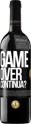 39,95 € Spedizione Gratuita | Vino rosso Edizione RED MBE Riserva GAME OVER. Continua? Etichetta Nera. Etichetta personalizzabile Riserva 12 Mesi Raccogliere 2016 Tempranillo