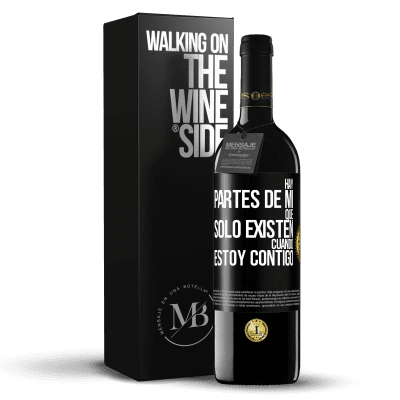 «Hay partes de mí que sólo existen cuando estoy contigo» Edición RED MBE Reserva